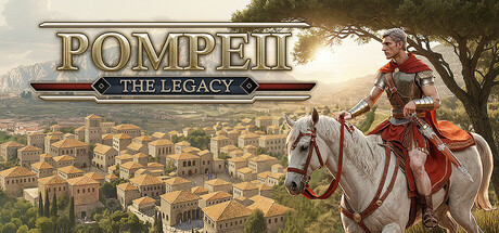 庞贝：遗产/Pompeii: The Legacy（更新Build.22710196）