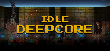 深核放置/Idle Deepcore