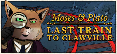摩西与柏拉图：开往爪镇的末班列车/Moses & Plato – Last Train to Clawville