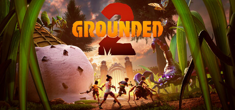 禁闭求生2/Grounded 2（更新v0.4.0.2）