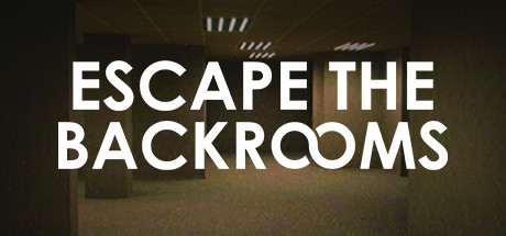逃离后室/逃离密室/Escape the Backrooms（更新Build.23319953）