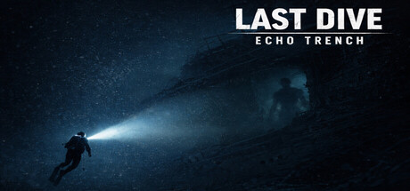 下潜:深海回声/Last Dive: Echo Trench