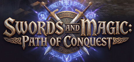 剑与魔法:征服之路/Swords And Magic: Path Of Conquest(更新v0.9.0)