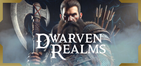 矮人领域/Dwarven Realms（更新Build.24115719）